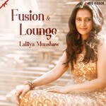 Lalitya Munshaw - Fusion & Lounge - Paras Nath Song Download